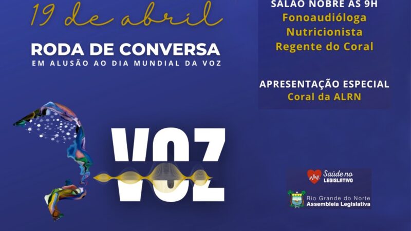 ALRN promove roda de conversa em alusão ao “Dia Mundial da Voz”