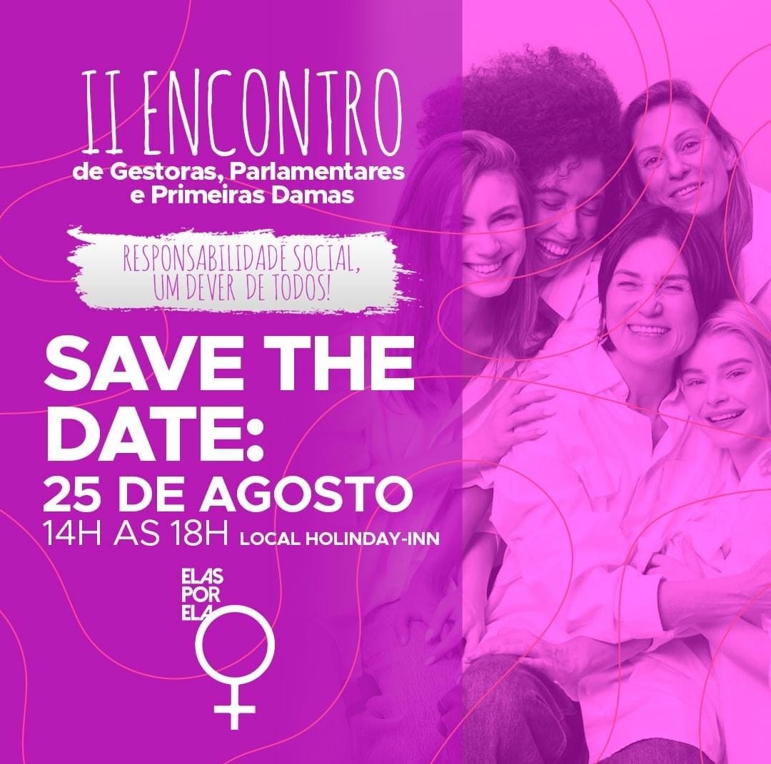 Elas por Ela promove o II encontro de Gestoras, Parlamentares e Primeiras Damas