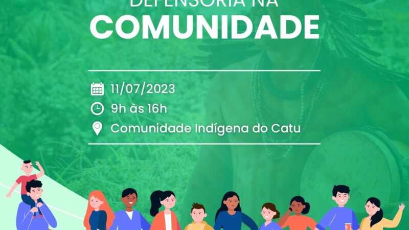 Comunidade do Catu receberá na terça-feira (11) o projeto “Defensoria na Comunidade”