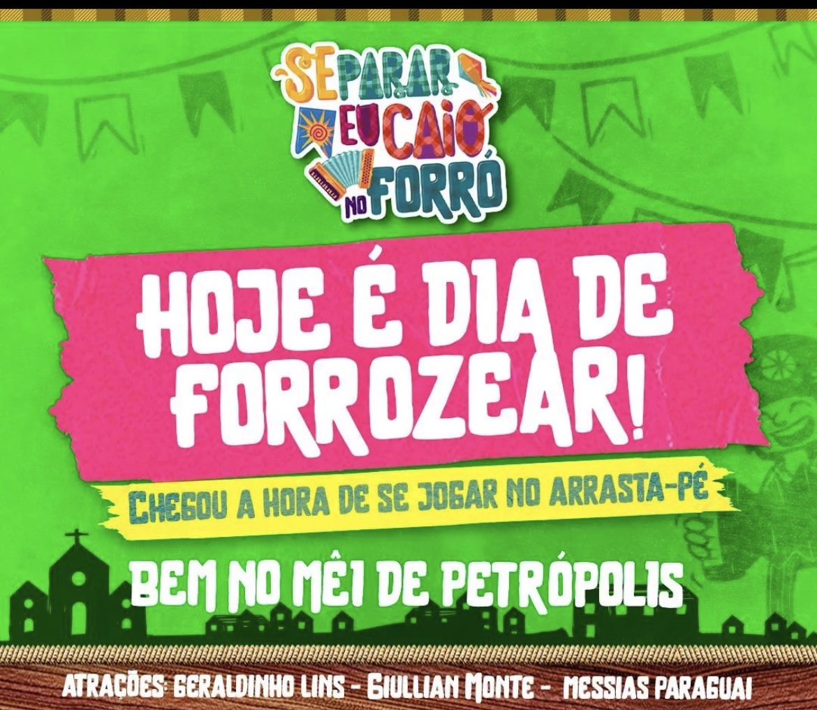 Hoje é dia de cair no forró pelas ruas de Petrópolis