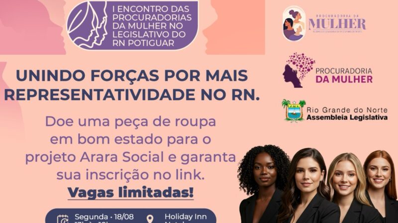 Força feminina em pauta: ProMulher da ALRN reúne lideranças no combate à violência de gênero