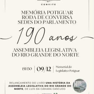Assembleia Legislativa celebra 190 anos com resgate da história do RN