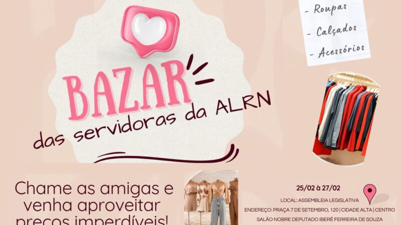 Bazar das Servidoras da ALRN abre inscrições para expositoras